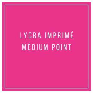 Lycra imprimé médium point